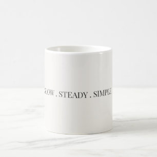 Taza De Café Cita minimalista estética lenta, constante y simpl