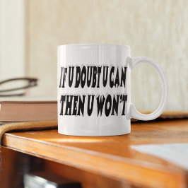 Taza De Café Cita motivacional dudosa