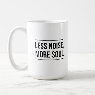 Taza De Café Cita Motivacional: Menos Ruido, Más Alma