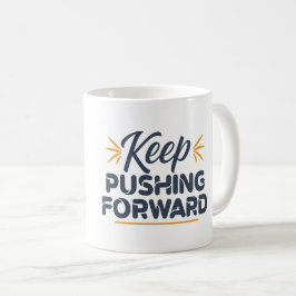 Taza De Café Cita motivadora Seguir adelante
