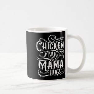 Taza De Café Cita Nugs De Pollo Y Abrazos De Mamá Para Amante D