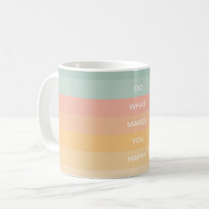 Taza De Café Cita Pastel Positiva Haz lo que te hace feliz