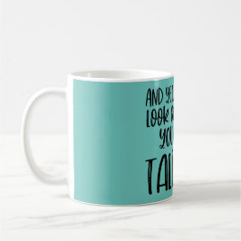 Taza De Café Cita sarcástica de oficina - Todavía estás habland