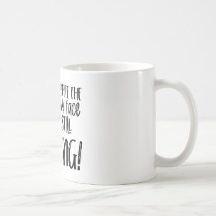 Taza De Café Cita sarcástica - Todavía hablas