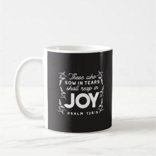 Taza De Café Citas de Los que siembran con lágrimas cosecharán 
