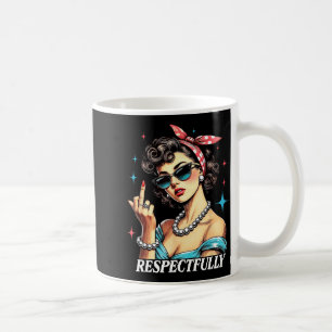 Taza De Café Citas Divertidas Sobre Humor Respetuosamente Diver