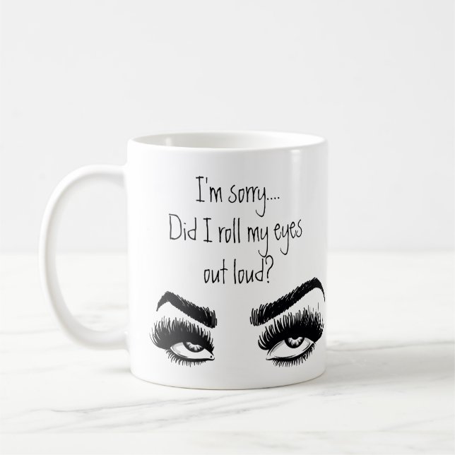 Taza De Café Citas graciosas de sarcasmo me rompen los ojos (Izquierda)