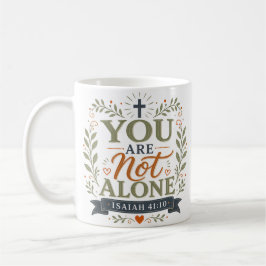Taza De Café Citas inspiradoras de las Escrituras No estás solo