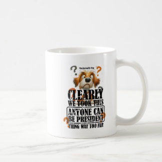 Taza De Café Claramente Cualquiera Puede Ser Presidente