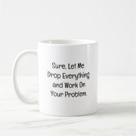 Taza De Café Claro, déjame dejarlo todo