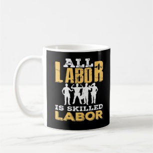 Taza De Café Clásico del Día del Trabajo Calificado - El trabaj