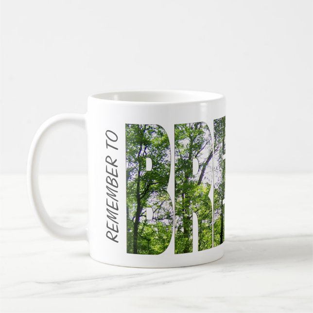 Taza De Café Clásico tazón de café blanco "Recuerde RESPIRAR" (Izquierda)
