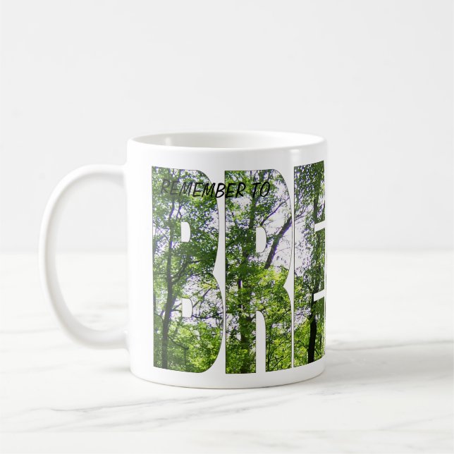 Taza De Café Clásico tazón de café blanco "Recuerde RESPIRAR" (Izquierda)