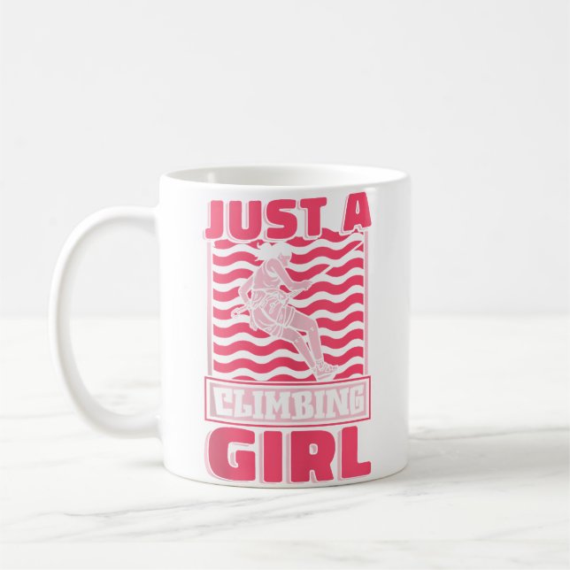 Taza De Café Climber Rock Mountaineer Climb Just A Climbing Gir (Izquierda)