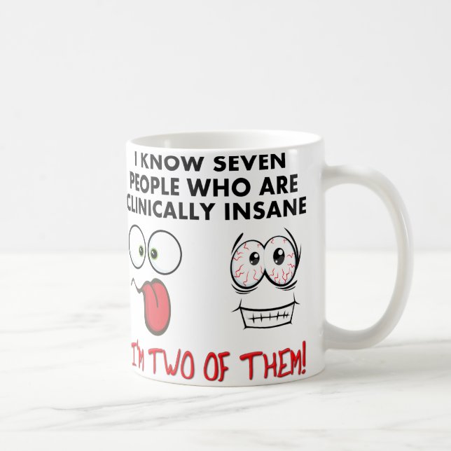 Taza De Café Clínicamente demente dos veces Funny Coffee Mug (Derecha)