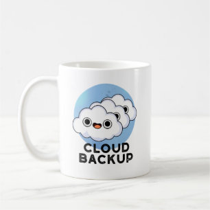 Taza De Café Cloud Backup Funny Computer Weather Pun