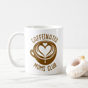 Taza De Café Club de Madres Cafetinadas Mama Moderna Amante del