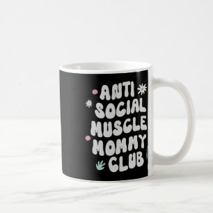 Taza De Café Club de mamás musculosas antisociales camiseta div