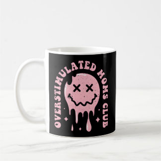 Taza De Café Club Moms sobreestimulado