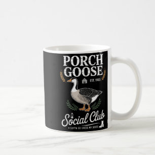Taza De Café Club Social Porch Goose Tengo Que Vestir Mi Si Goo