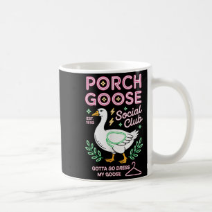 Taza De Café Club Social Porch Goose Tengo Que Vestir Mi Si Goo