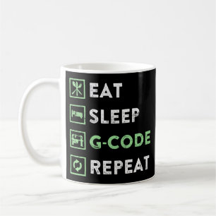 Taza De Café CNC Machinist Eat Sleep G code Repetir