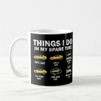 Taza De Café Coche divertido 6 Cosas Que Hago En Mis Coches De