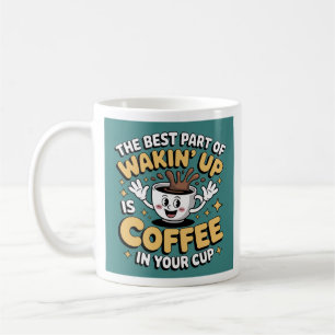 Taza De Café Coffee divertido Cita Mug - "La mejor parte de Wak