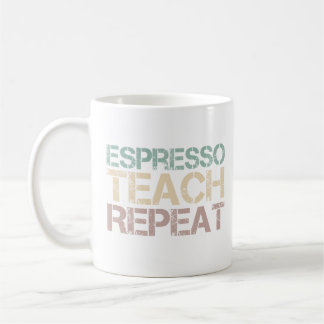 Taza De Café Coffee Espresso Teach Repeat Funnt Teachers Quote