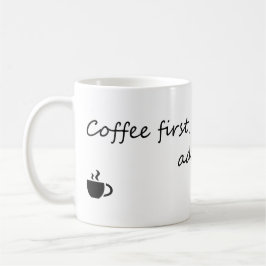 Taza De Café Coffee First Adulting Second - Cita divertida para
