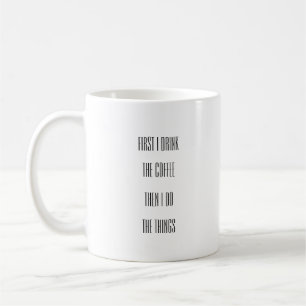 Taza De Café Coffee First Funny Saying Mug