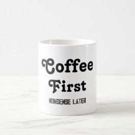 Taza De Café Coffee First Nonsense Después Coffee Mug Citas