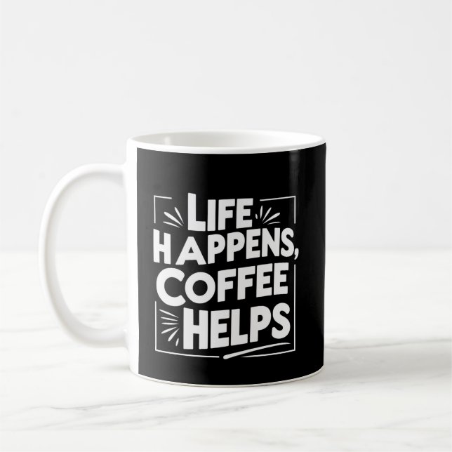 Taza De Café Coffee Funny Giftful mug - Estilo de camiseta Life (Izquierda)