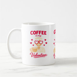 Taza De Café Coffee Is My Valentine Cute Coffee Lover Mug