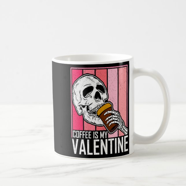 Taza De Café Coffee Is My Valentine Skeleton Skull Valentines D (Derecha)