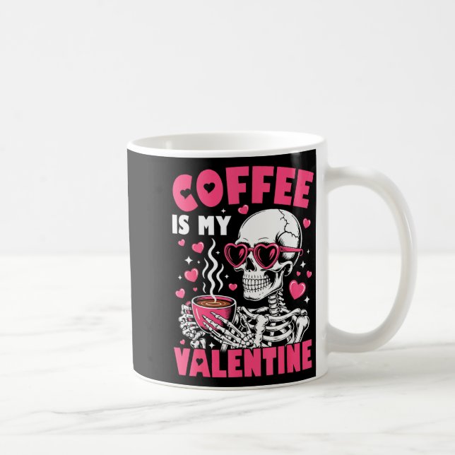 Taza De Café Coffee Is My Valentine Skeleton Valentine Funny Co (Derecha)