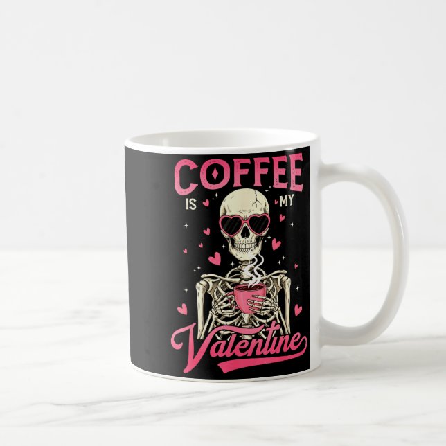 Taza De Café Coffee Is My Valentine Skeleton Valentine Funny Co (Derecha)
