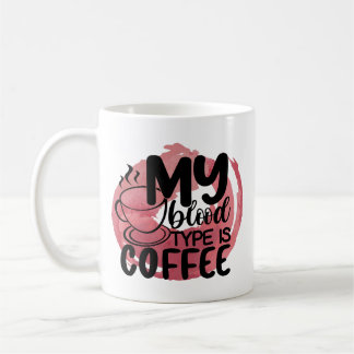 Taza De Café Coffee Lover Mug - Divertido tipo de sangre