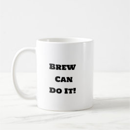 Taza De Café Coffee Mug divertida - Motivación de Brew