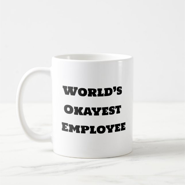 Taza De Café Coffee Mug gracioso - Empleado más Okayer del mund (Izquierda)