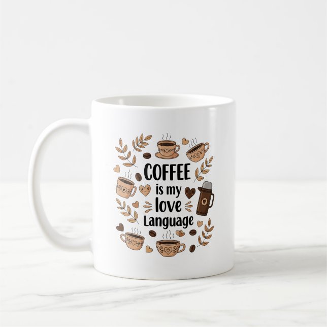 Taza De Café Coffee My Love Language Art (Izquierda)