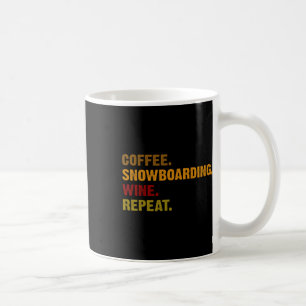 Taza De Café Coffee Snowboarding Wine Repetir