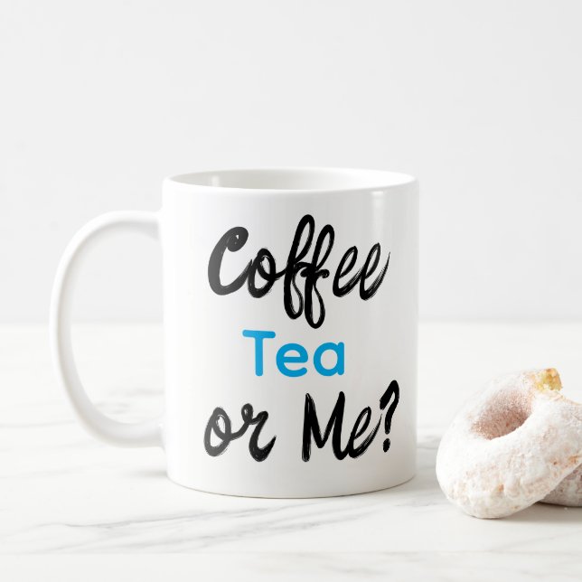 Taza De Café Coffee Tea or Me? Mugs  (Con donut)