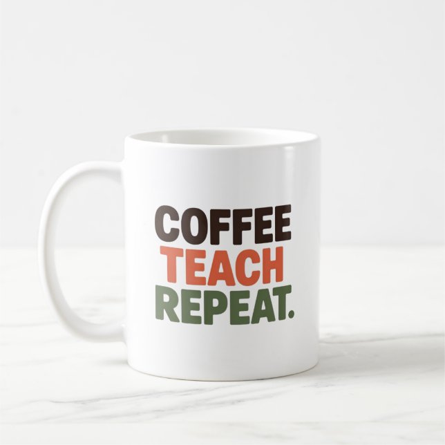 Taza De Café Coffee Teach Repeat (Izquierda)