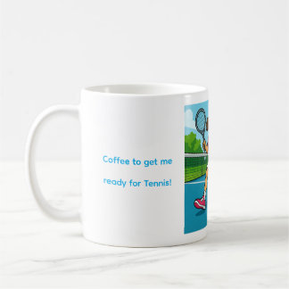 Taza De Café Coffee to get me ready for Tennis!