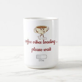 Taza De Café Coffee Vibes Loading – Minimal Coffee Mug 