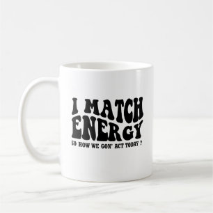 Taza De Café coincido con la energía, así que cómo vamos a actu