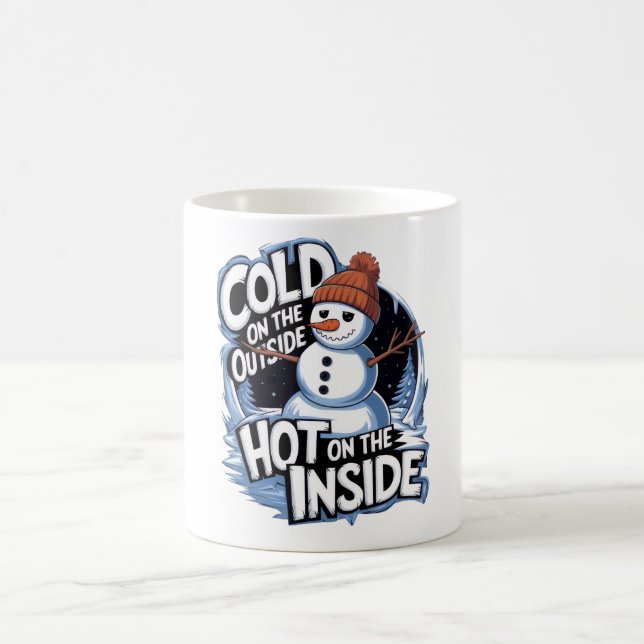 Taza De Café Cold Outside Hot Inside Mug (Centro)