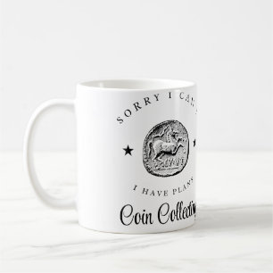 Taza De Café Colección de Monedas Lo Siento No Puedo Tengo Plan