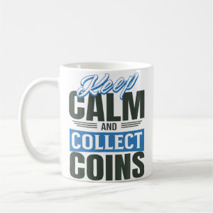 Taza De Café Colecciona Monedas Tranquilamente Humor de Colecci